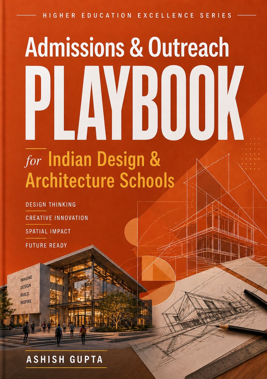Admissions & Outreach Playbook for Indian Design & Architecture Schools